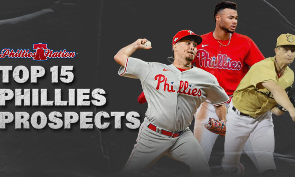 Phillies Nation Top 15 Phillies Prospects Spring 2024 Phillies Nation